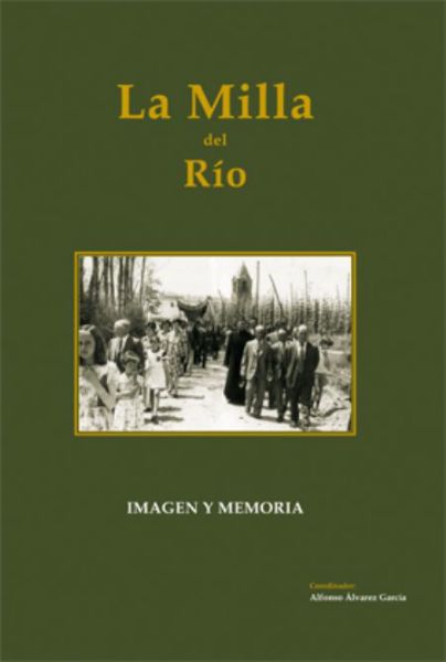 La Milla del Río. Imagen y memoria