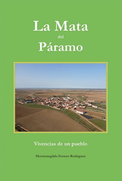 Imagen de LA MATA DEL PÁRAMO. Recuerdos y vivencias